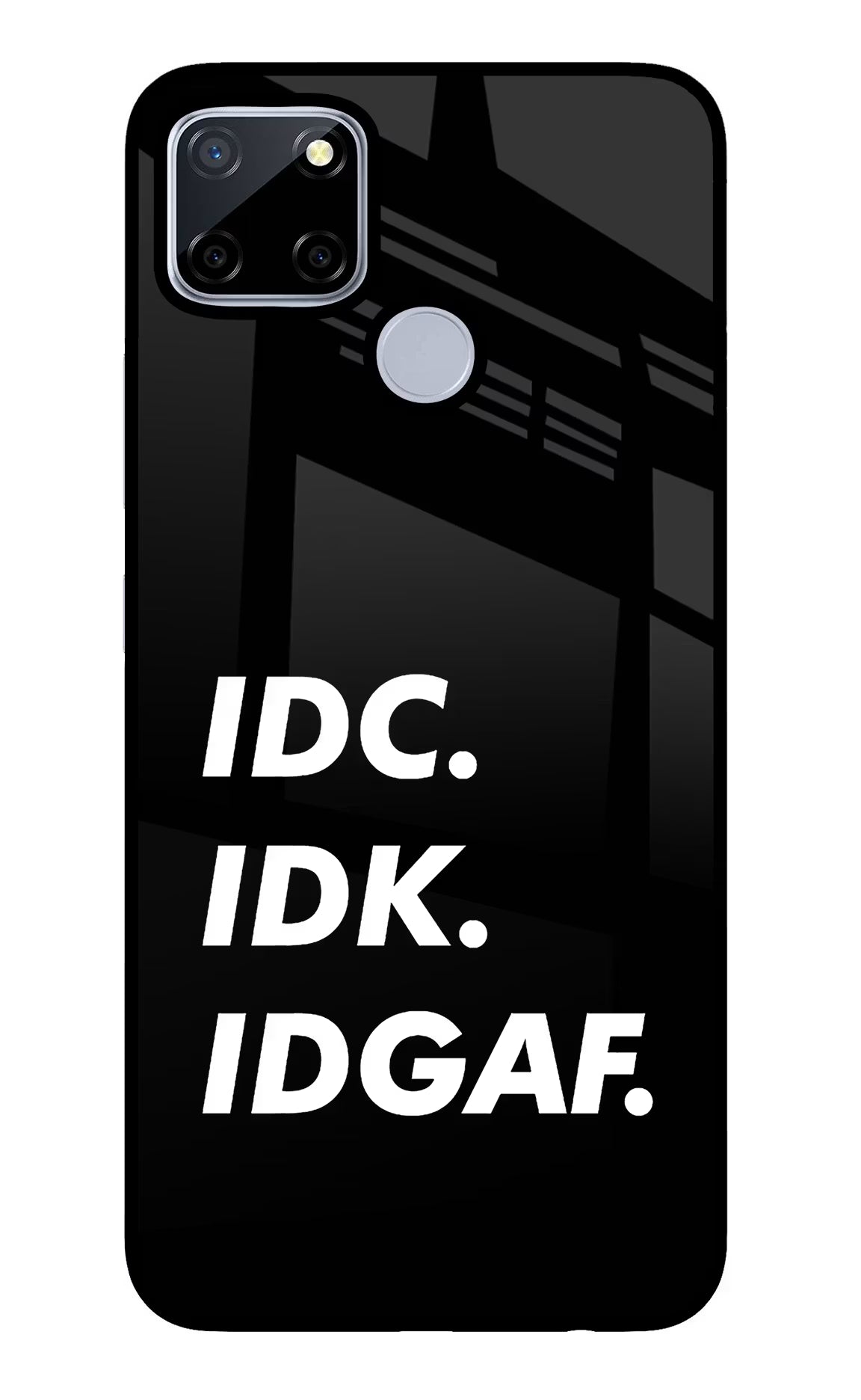 Idc Idk Idgaf Realme C12/Narzo 20 Glass Case Back Cover by Casekaro