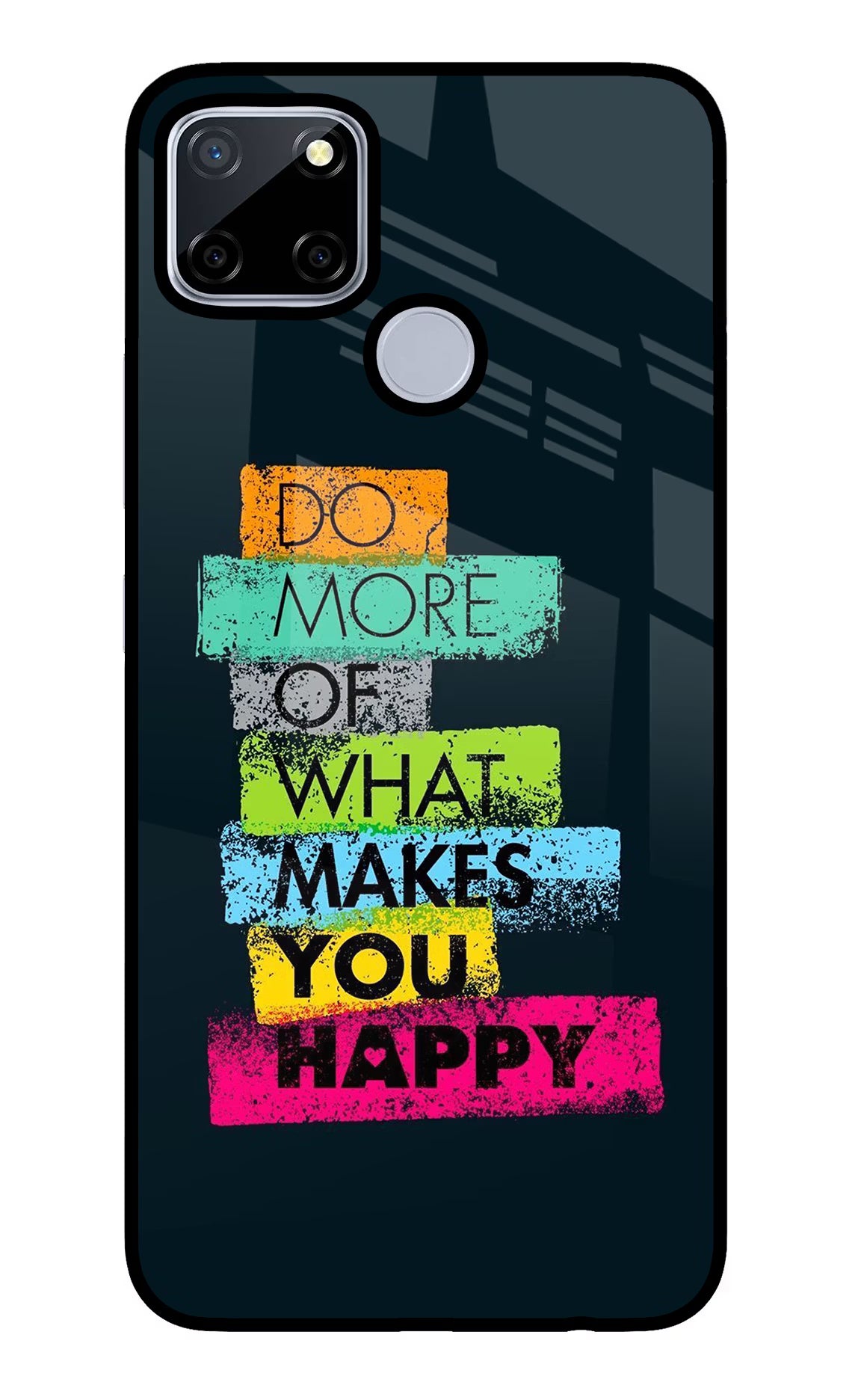 Do More Of What Makes You Happy Realme C12/Narzo 20 Glass Case Back Cover by Casekaro