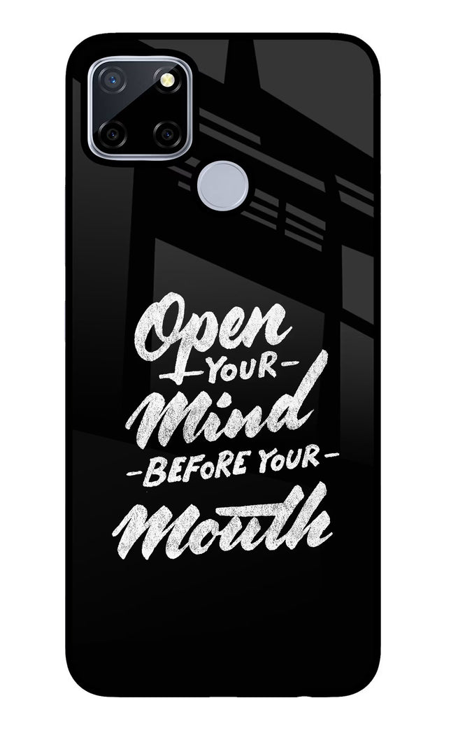 Open Your Mind Before Your Mouth Realme C12/Narzo 20 Glass Case Back Cover by Casekaro