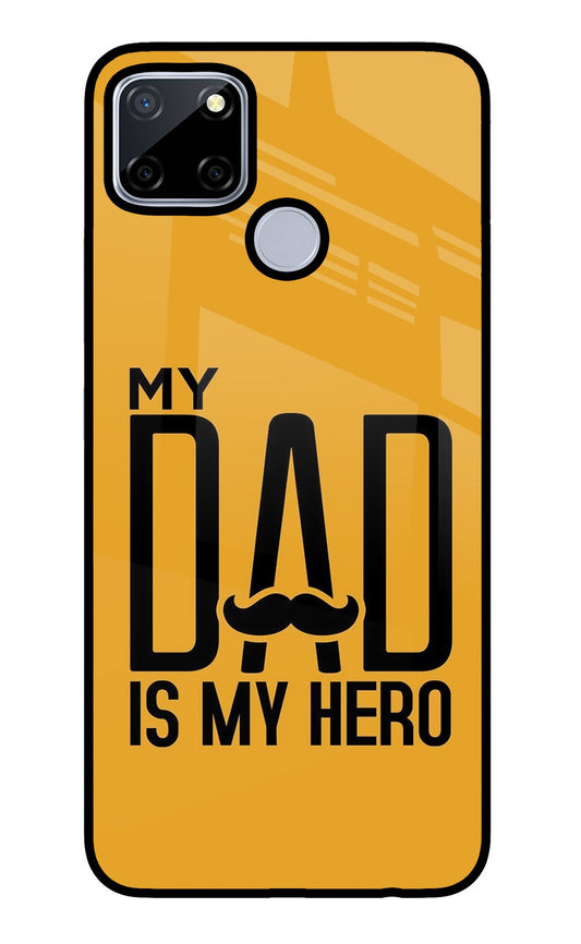 My Dad Is My Hero Realme C12/Narzo 20 Glass Case