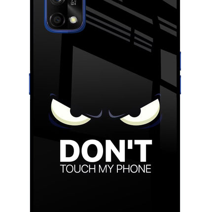 Don'T Touch My Phone Realme 7 Pro Glass Case Back Cover by Casekaro