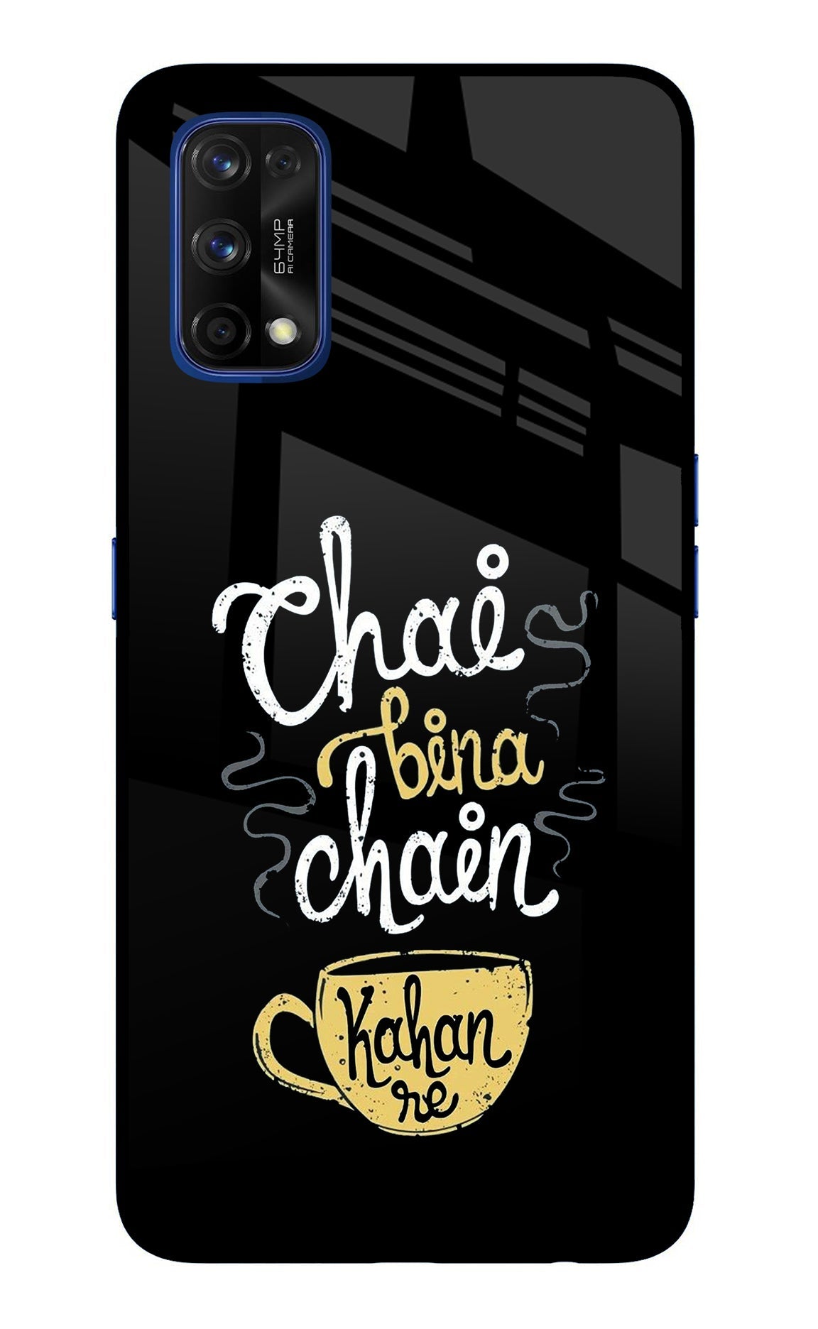 Chai Bina Chain Kaha Re Realme 7 Pro Back Cover