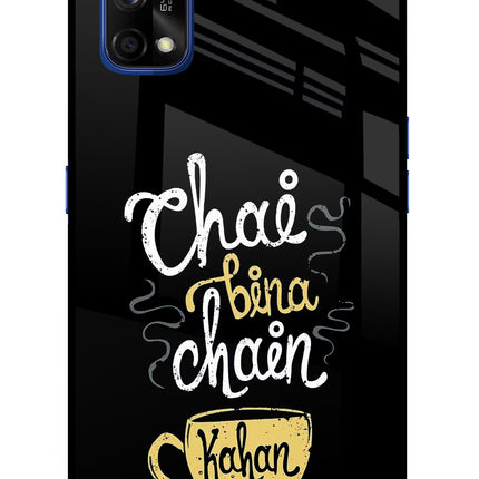 Chai Bina Chain Kaha Re Realme 7 Pro Glass Case Back Cover by Casekaro