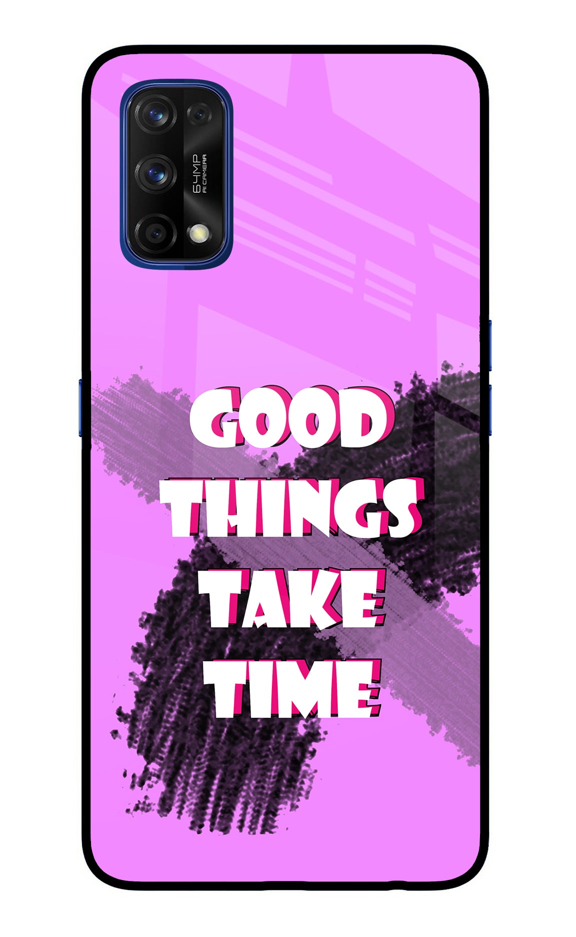 Good Things Take Time Realme 7 Pro Glass Case