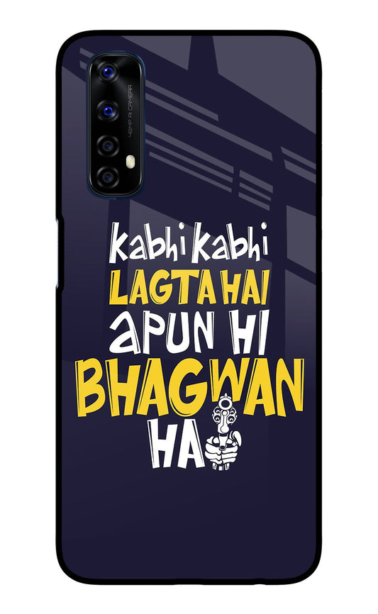 Kabhi Kabhi Lagta Hai Apun Hi Bhagwan Hai Realme 7/Narzo 20 Pro Glass Case