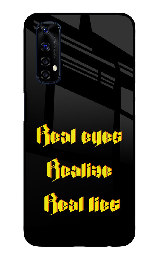 Real Eyes Realize Real Lies Realme 7/Narzo 20 Pro Glass Case