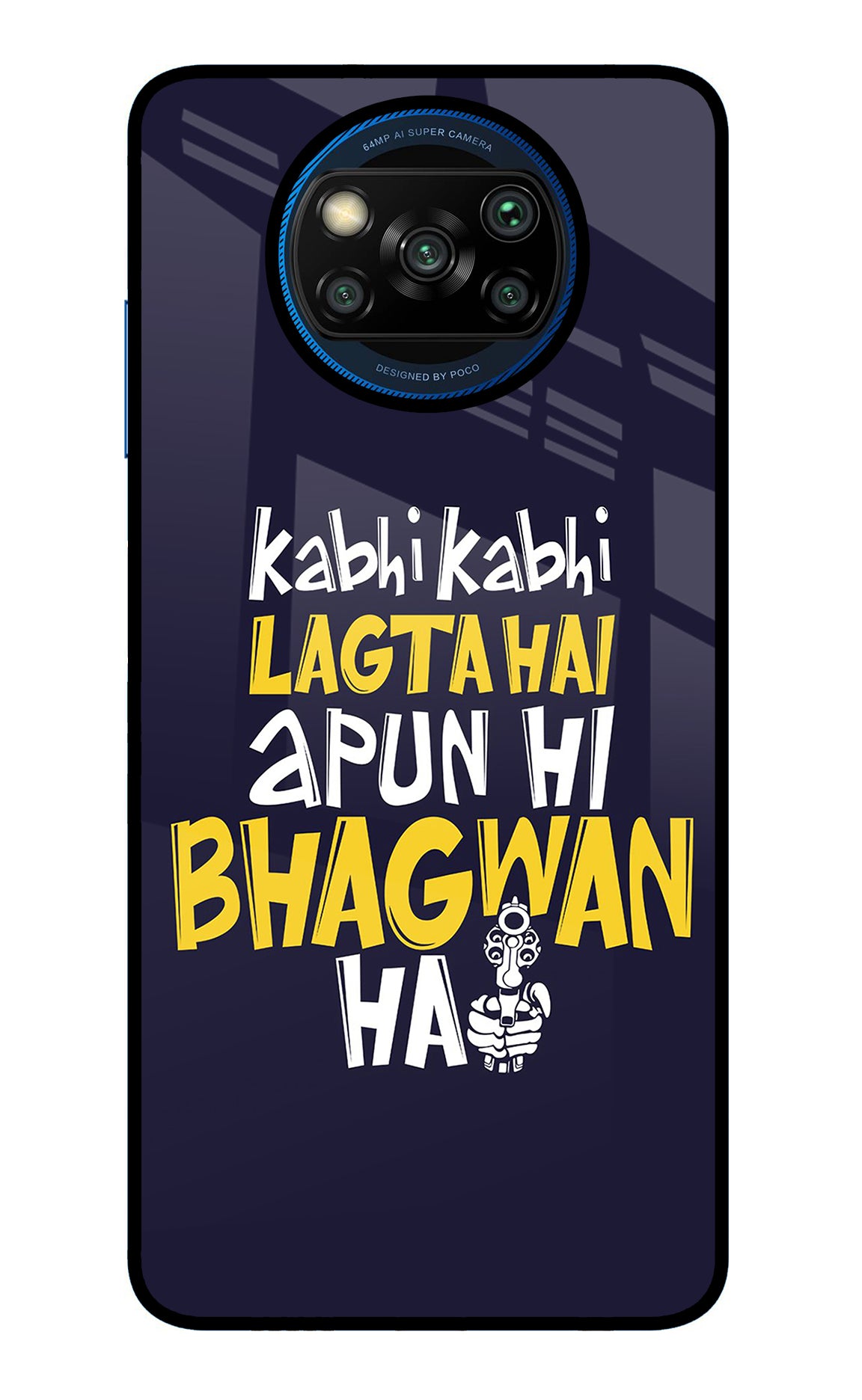 Kabhi Kabhi Lagta Hai Apun Hi Bhagwan Hai Poco X3/X3 Pro Back Cover