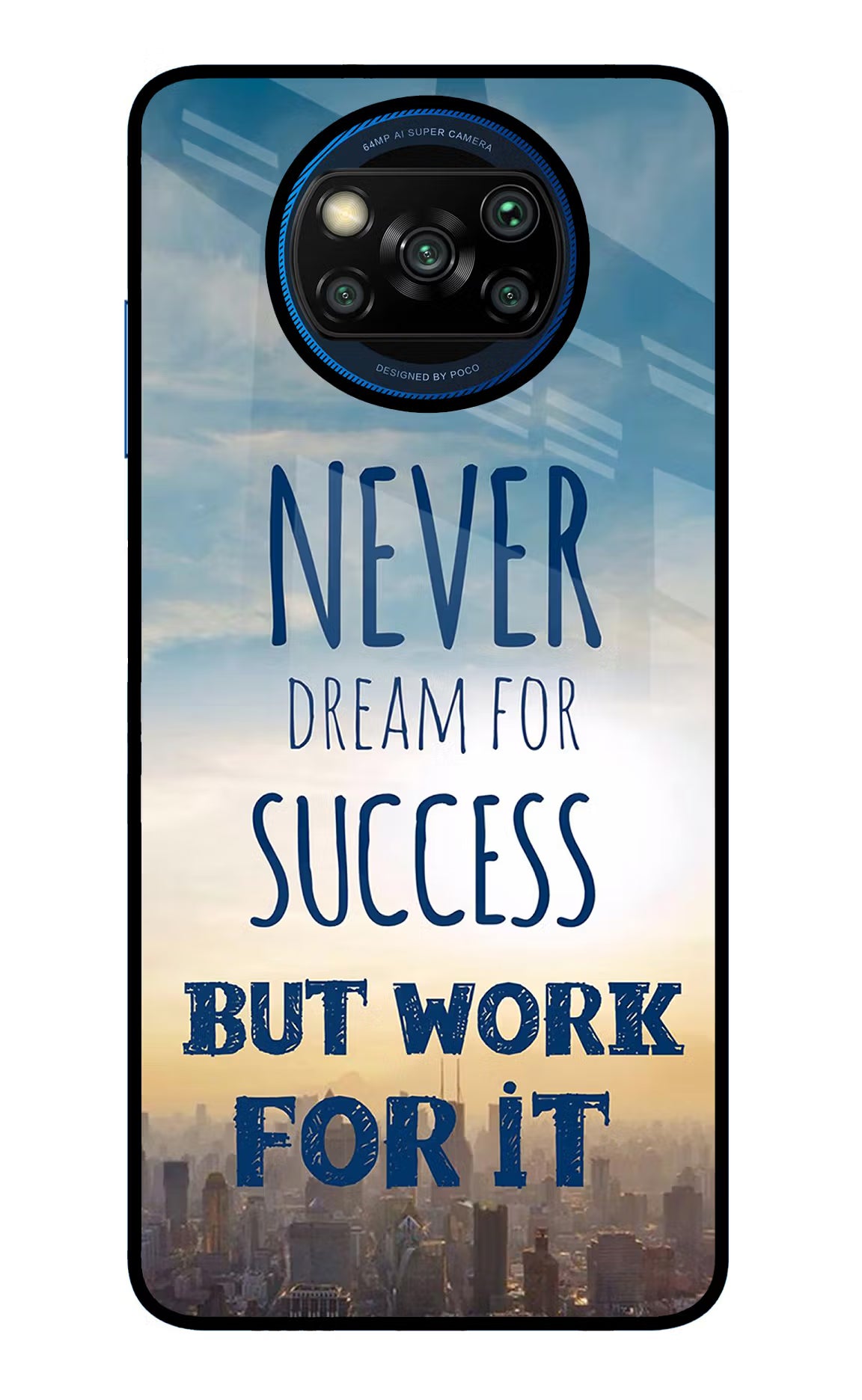 Never Dream For Success But Work For It Poco X3/X3 Pro Glass Case Back Cover by Casekaro