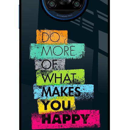 Do More Of What Makes You Happy Poco X3/X3 Pro Glass Case