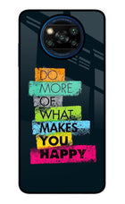 Do More Of What Makes You Happy Poco X3/X3 Pro Glass Case