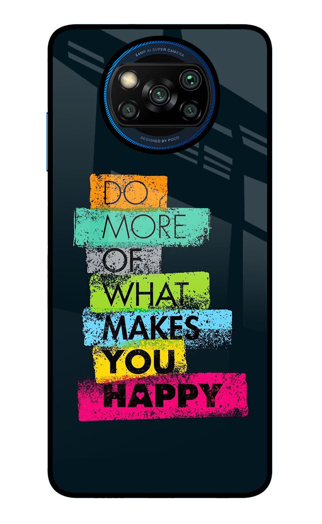 Do More Of What Makes You Happy Poco X3/X3 Pro Glass Case