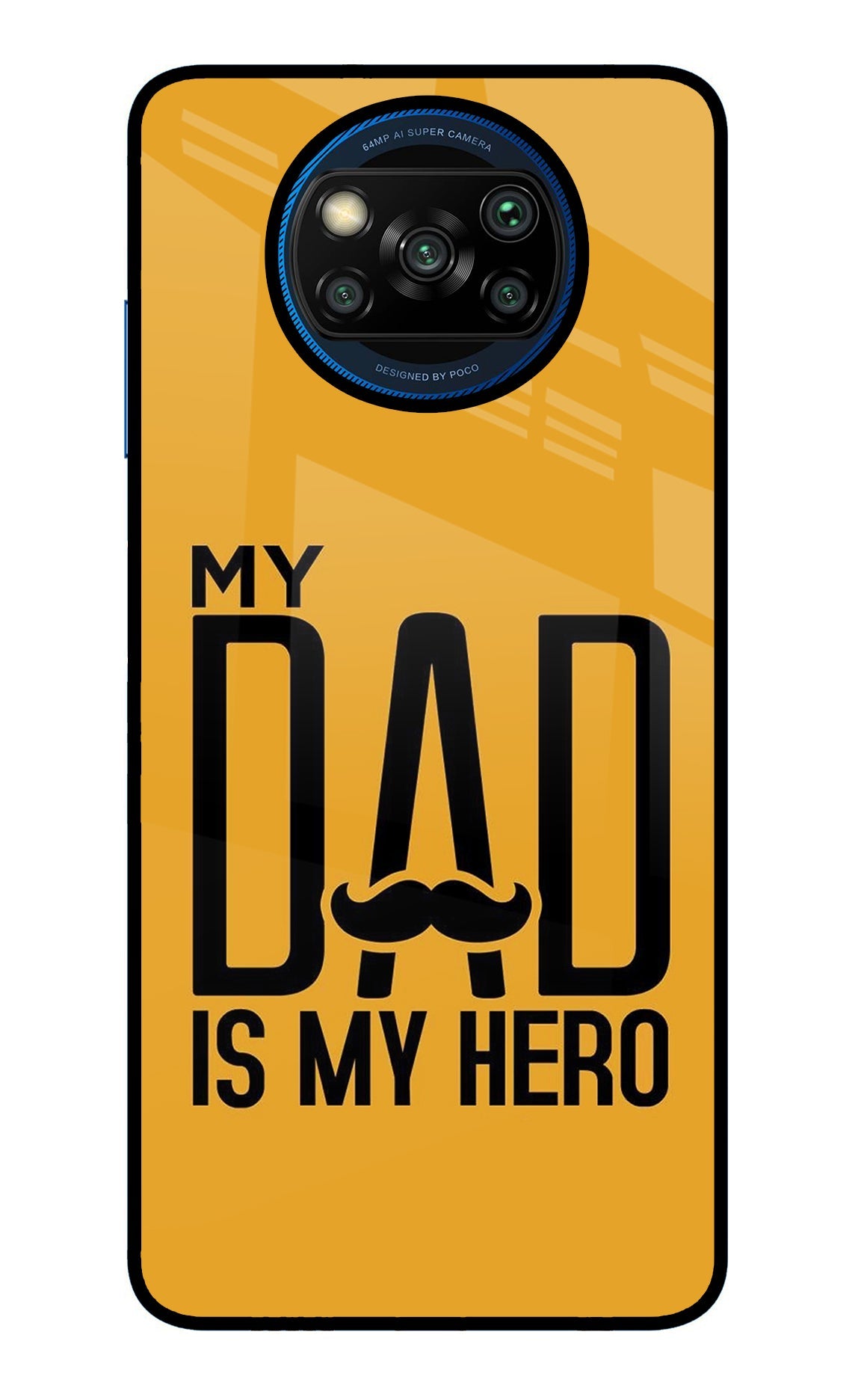 My Dad Is My Hero Poco X3/X3 Pro Glass Case