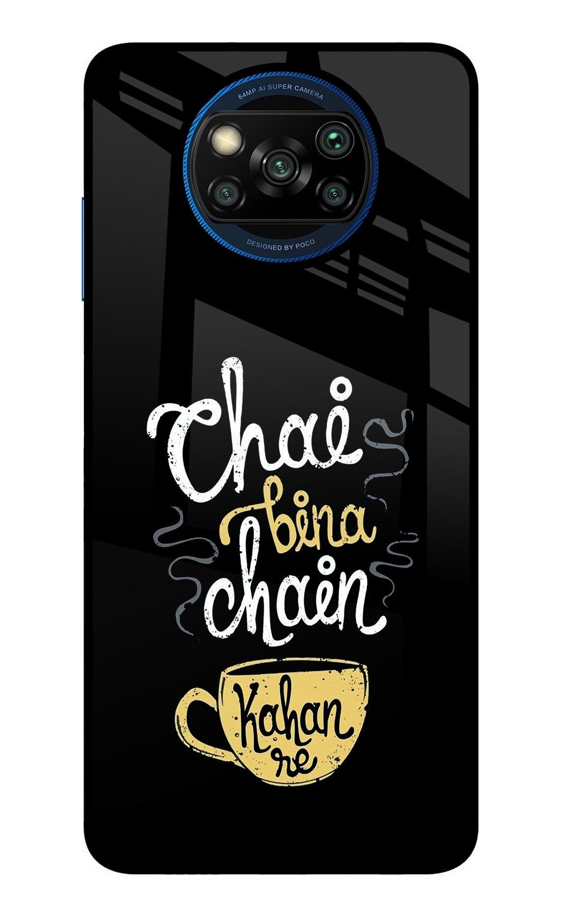 Chai Bina Chain Kaha Re Poco X3/X3 Pro Glass Case