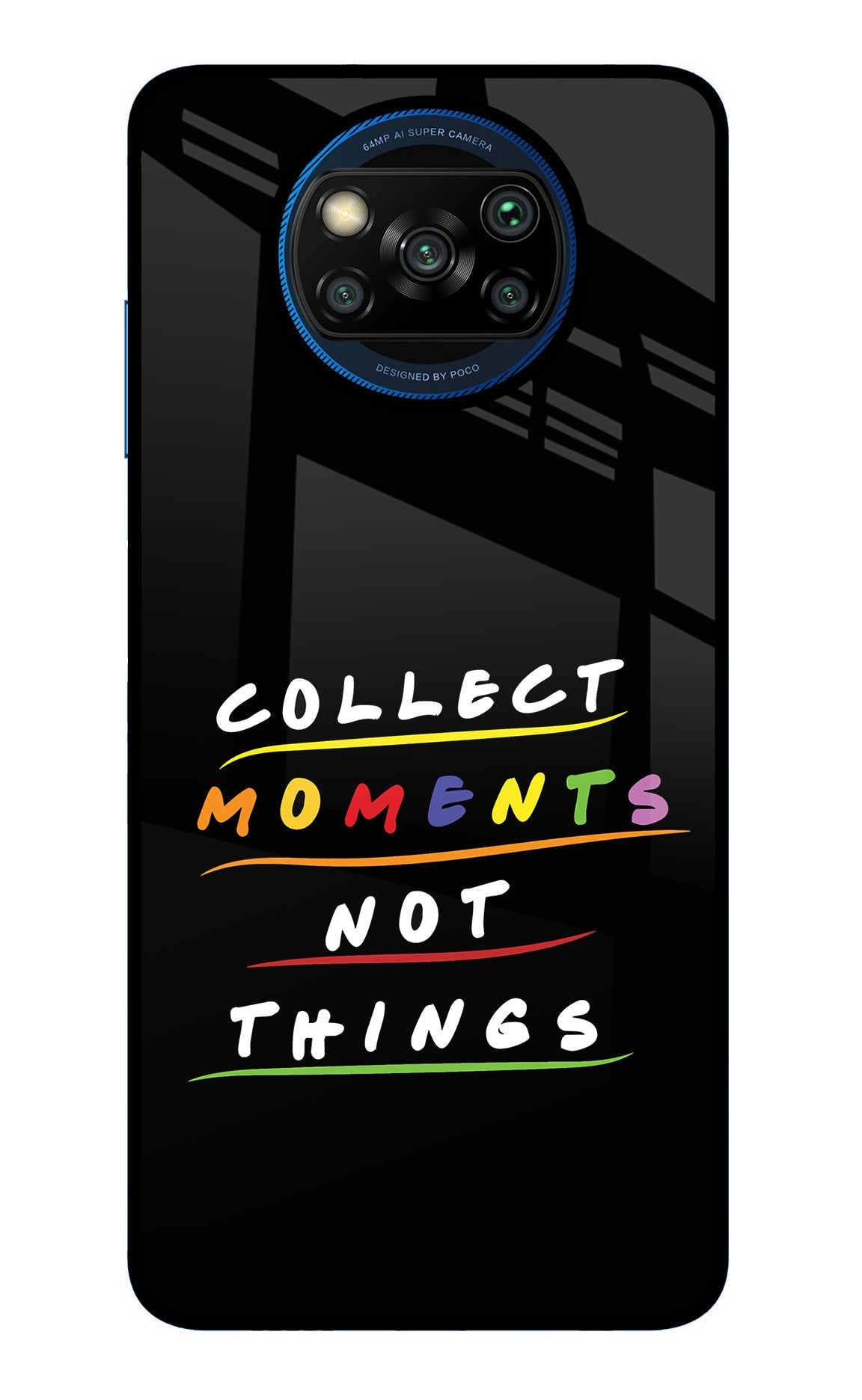 Collect Moments Not Things Poco X3/X3 Pro Glass Case