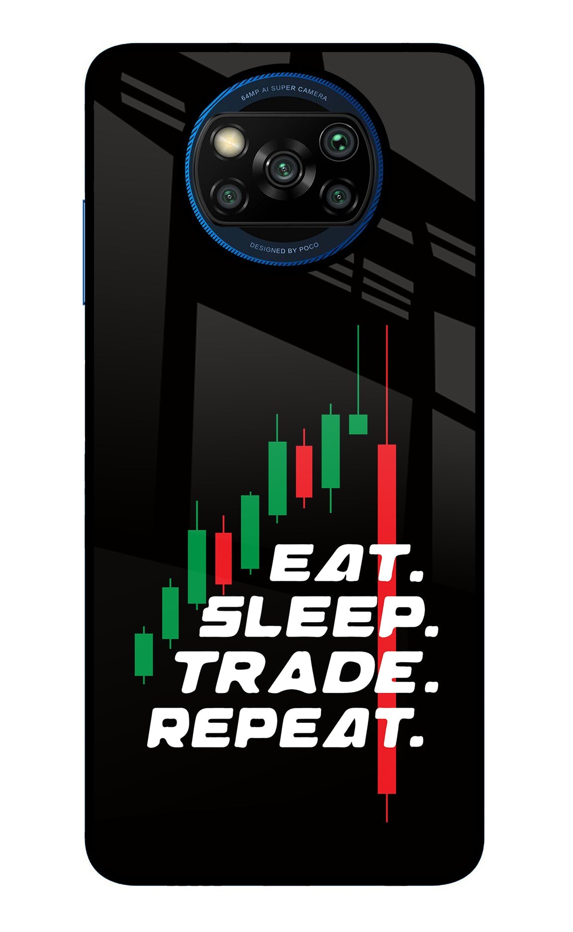 Eat Sleep Trade Repeat Poco X3/X3 Pro Glass Case