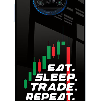 Eat Sleep Trade Repeat Poco X3/X3 Pro Glass Case