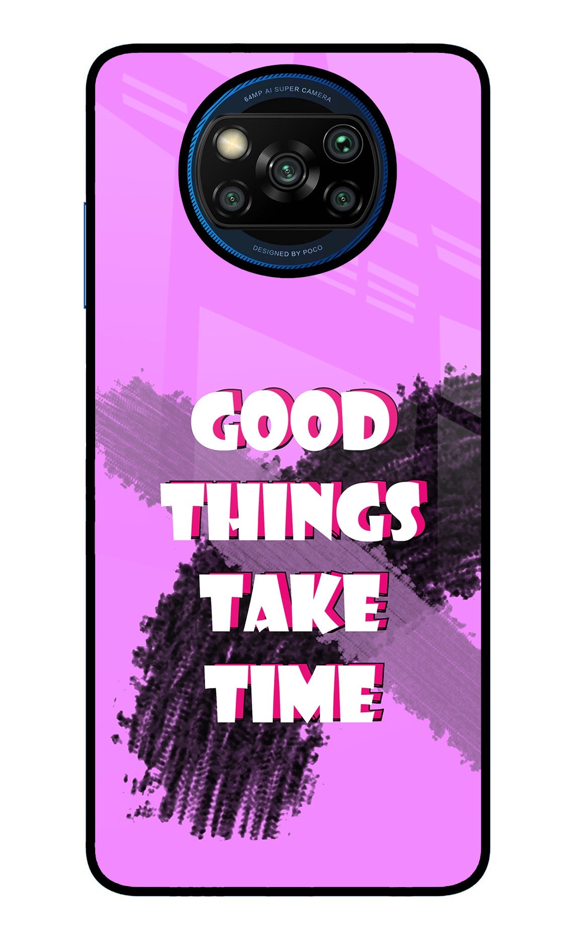 Good Things Take Time Poco X3/X3 Pro Glass Case