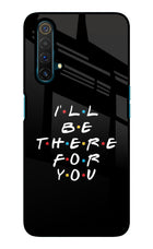 I'll Be There For You Realme X3 Glass Case