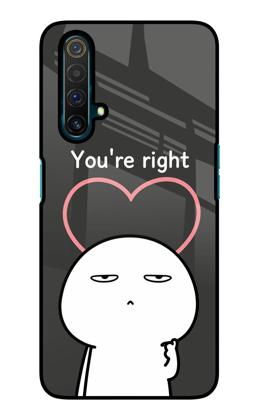 You're Right Realme X3 Back Cover, Glass case