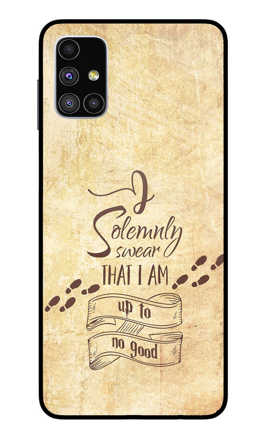 I Solemnly swear that i up to no good Samsung M51 Glass Case