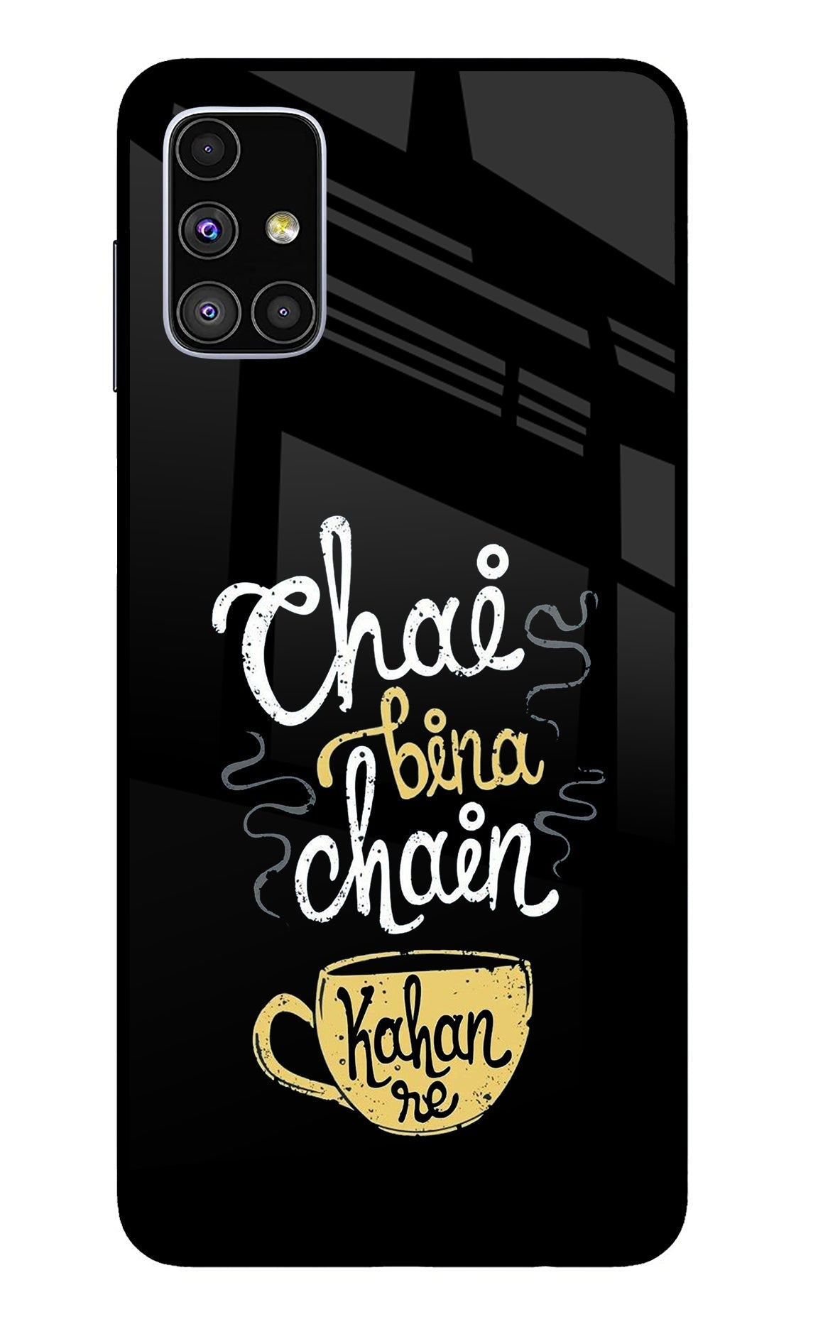 Chai Bina Chain Kaha Re Samsung M51 Glass Case