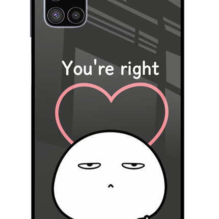You're Right Samsung M51 Glass Case