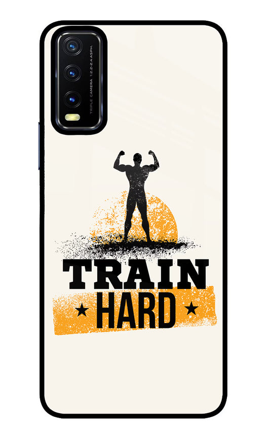 Train Hard Vivo Y20/Y20i Glass Case