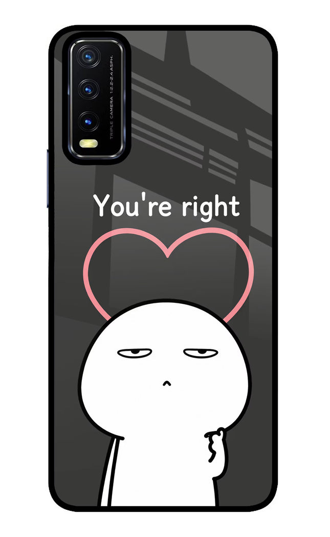 You're Right Vivo Y20/Y20i Glass Case