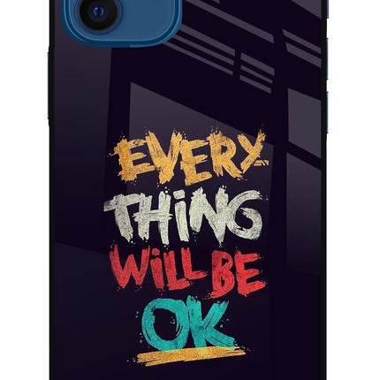 Everything Will Be Ok iPhone 12 Glass Case Back Cover by Casekaro