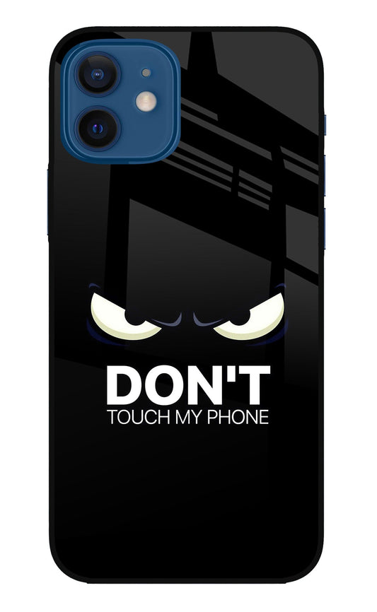 Don'T Touch My Phone iPhone 12 Glass Case