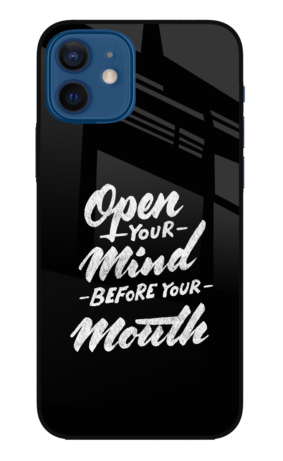 Open Your Mind Before Your Mouth iPhone 12 Glass Case