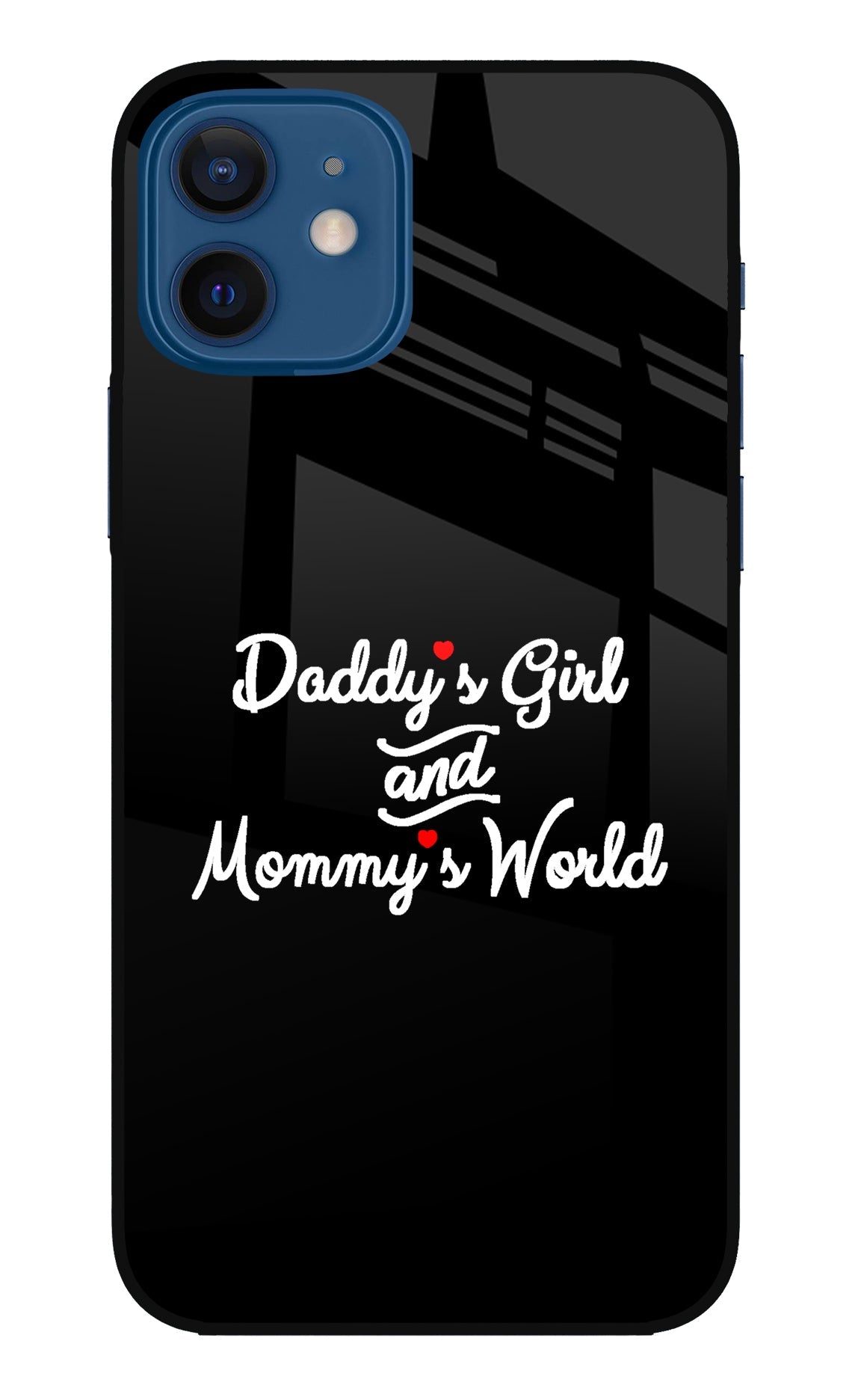 Daddy's Girl and Mommy's World iPhone 12 Glass Case