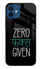 Zero Fucks Given iPhone 12 Glass Case