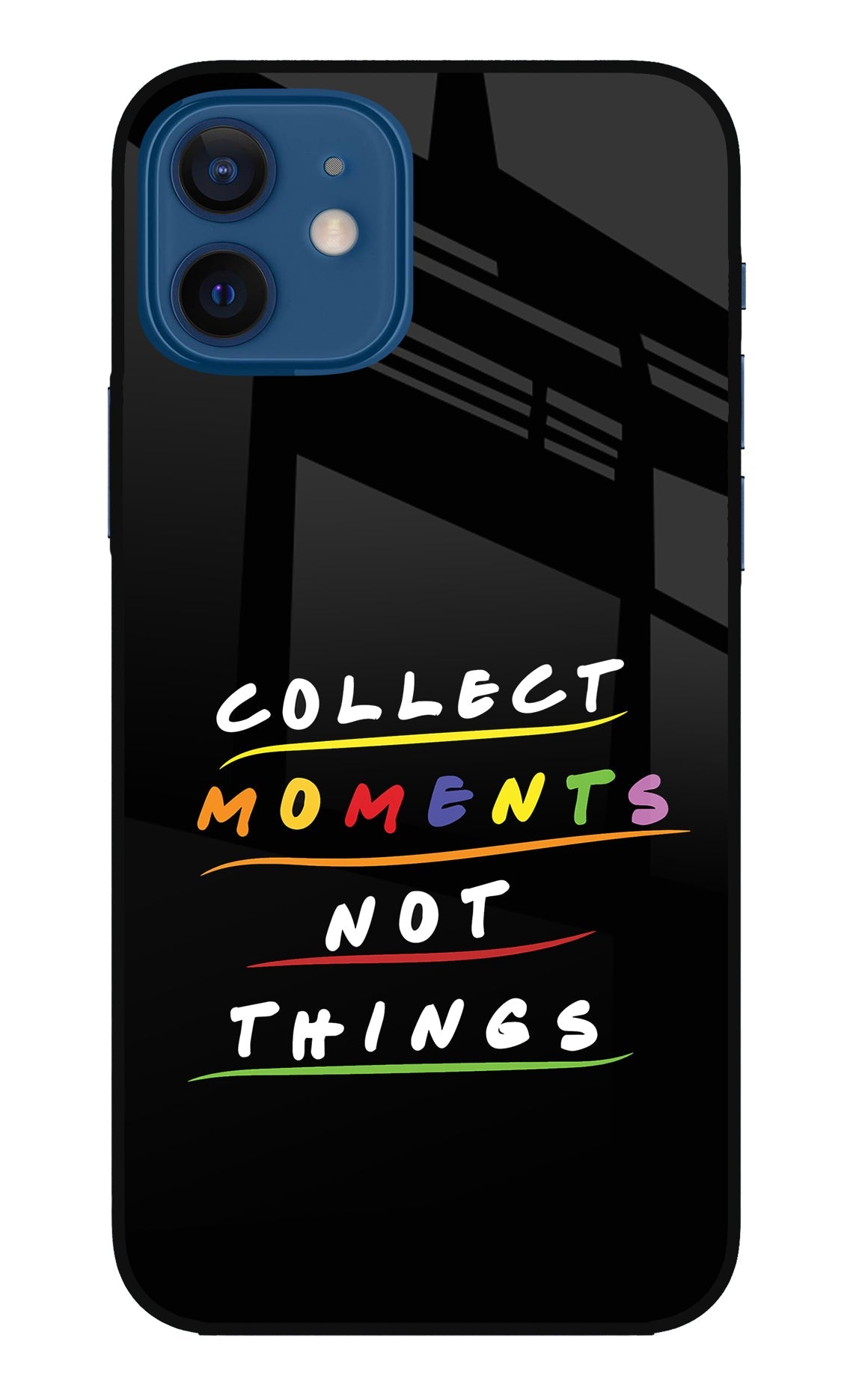 Collect Moments Not Things iPhone 12 Back Cover