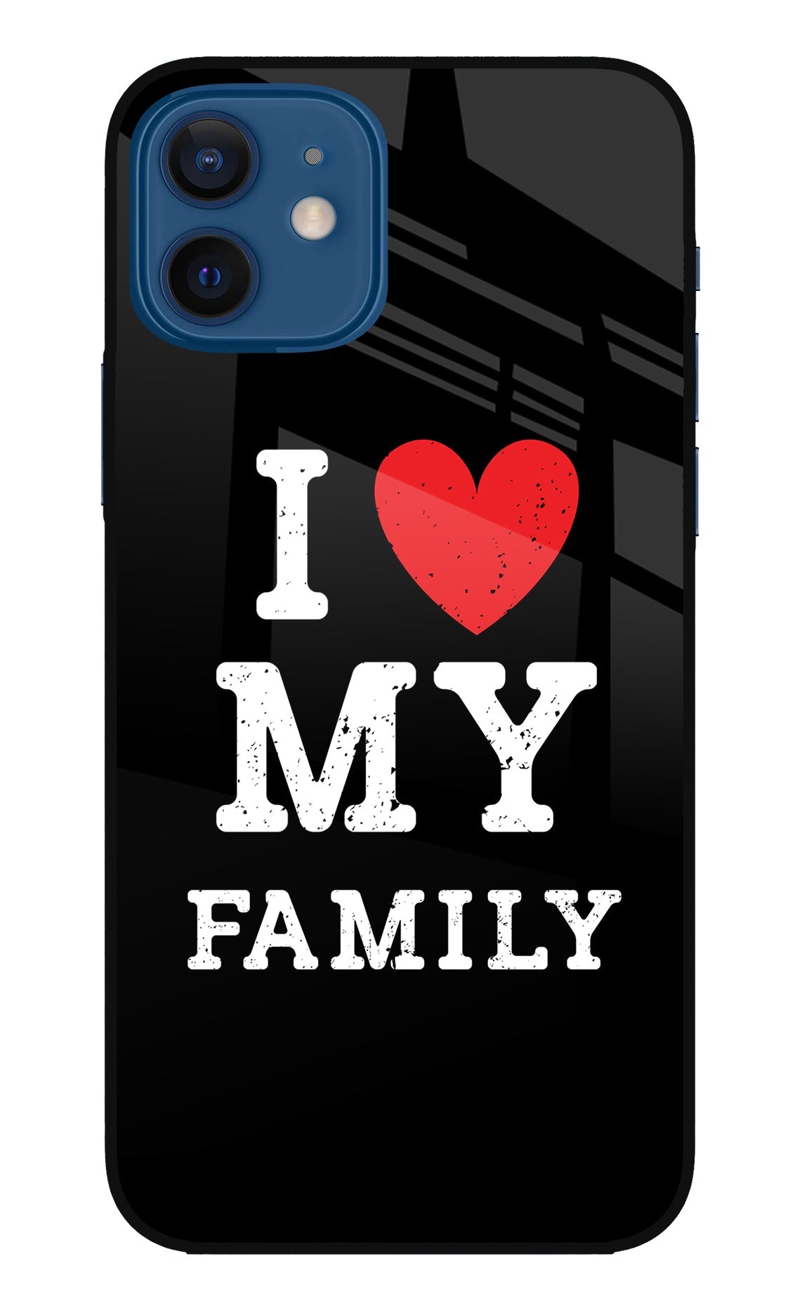I Love My Family iPhone 12 Glass Case