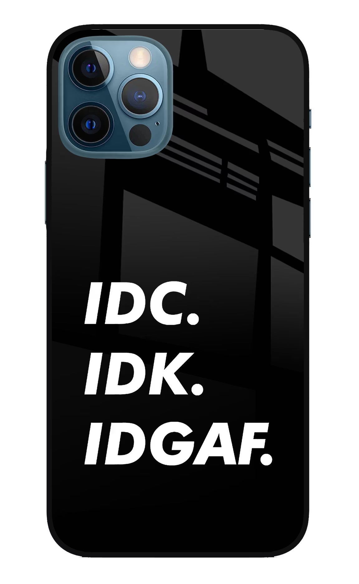 Idc Idk Idgaf iPhone 12 Pro Glass Case Back Cover by Casekaro