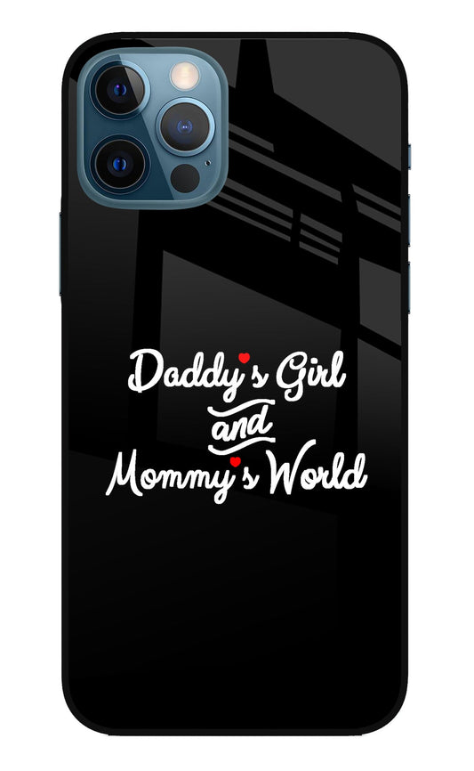 Daddy's Girl and Mommy's World iPhone 12 Pro Glass Case
