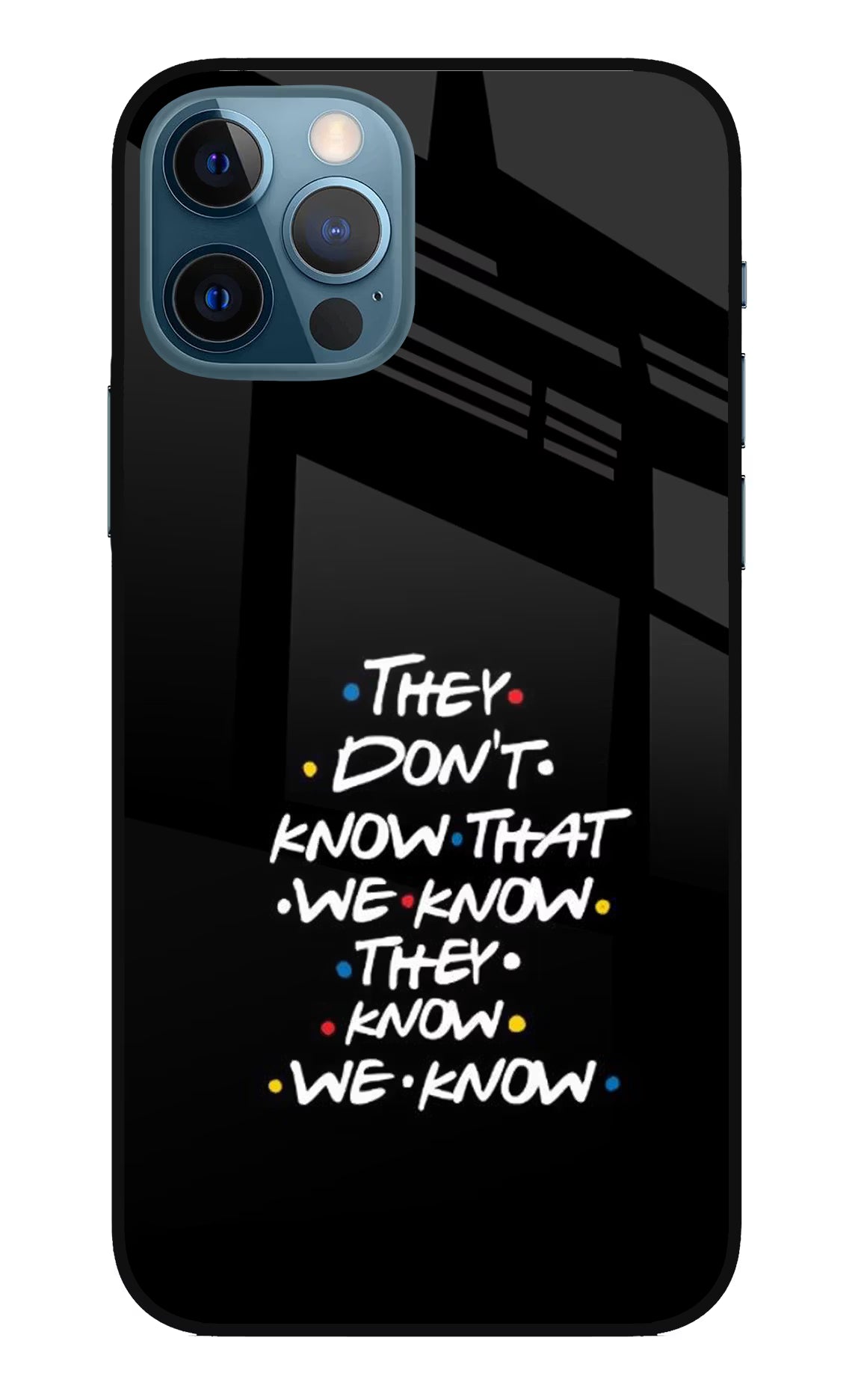 FRIENDS Dialogue iPhone 12 Pro Glass Case Back Cover by Casekaro