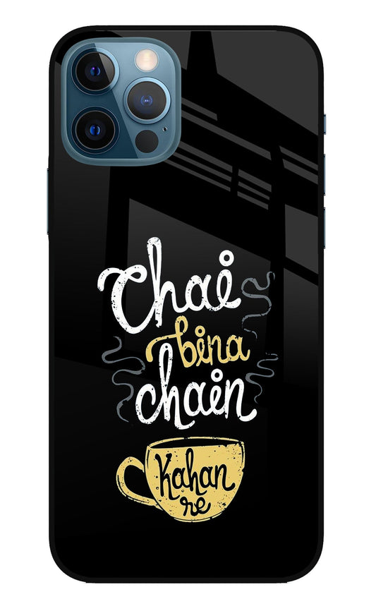 Chai Bina Chain Kaha Re iPhone 12 Pro Glass Case