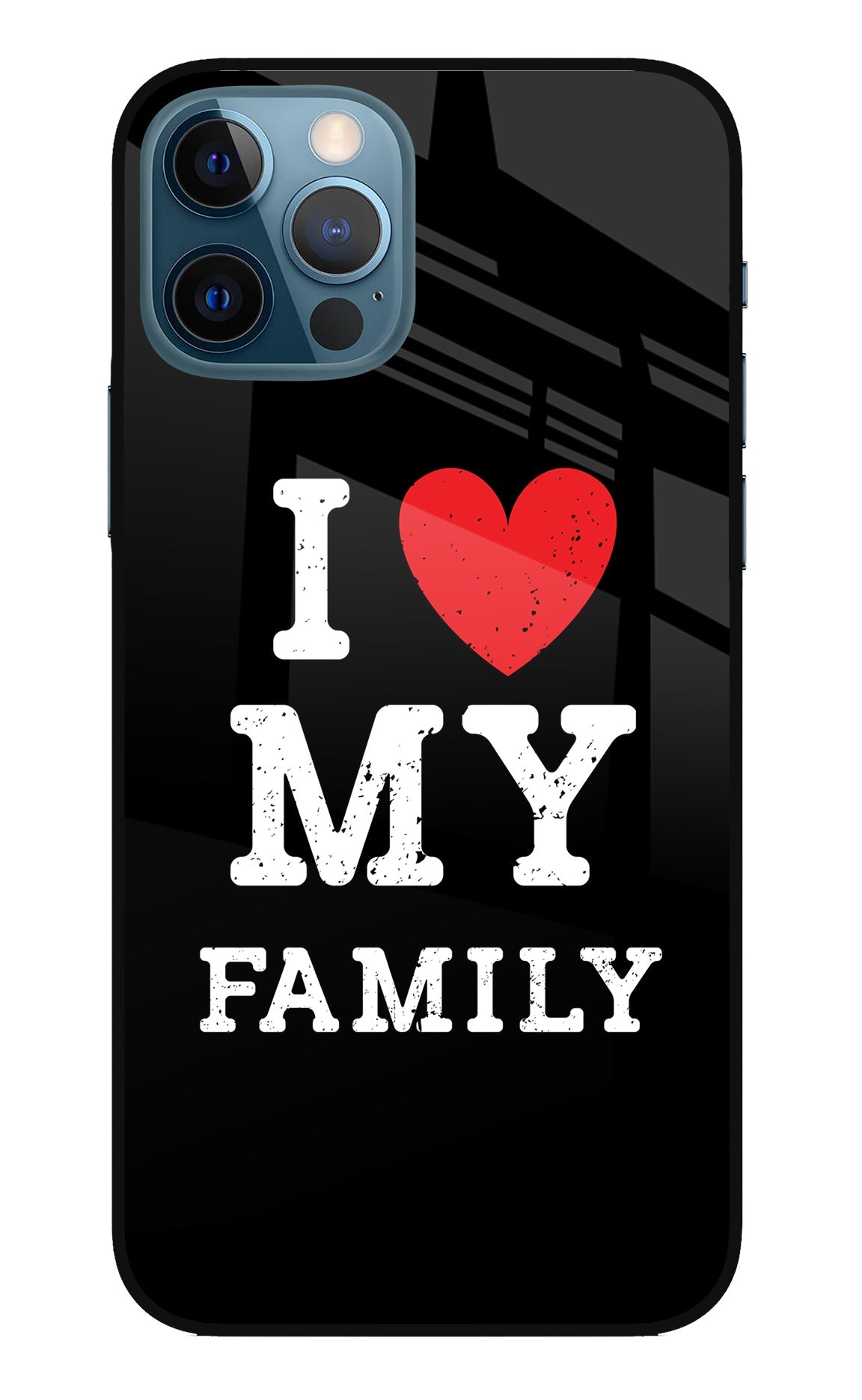 I Love My Family iPhone 12 Pro Glass Case