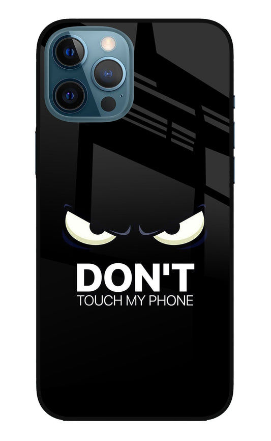 Don'T Touch My Phone iPhone 12 Pro Max Glass Case