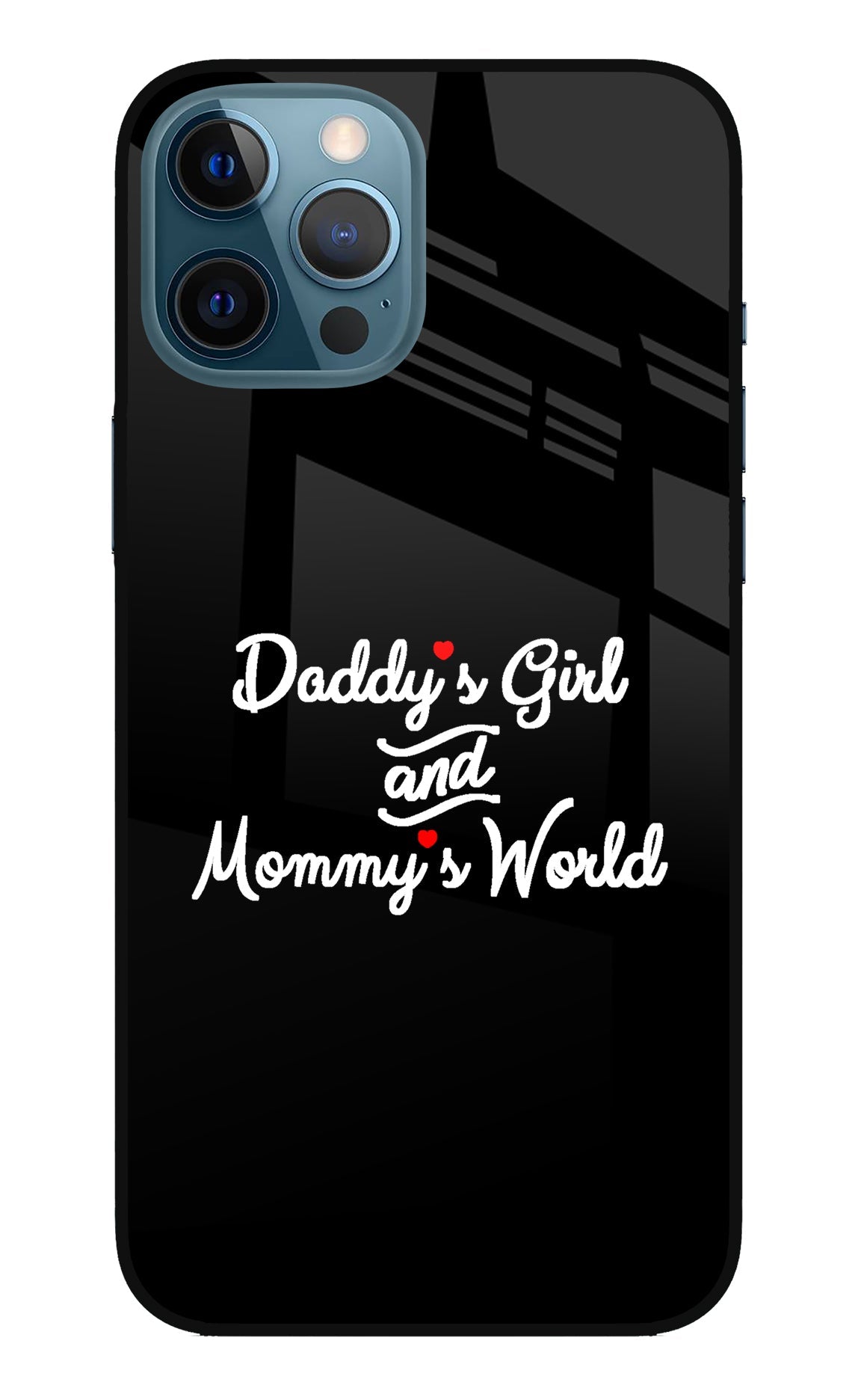 Daddy's Girl and Mommy's World iPhone 12 Pro Max Glass Case