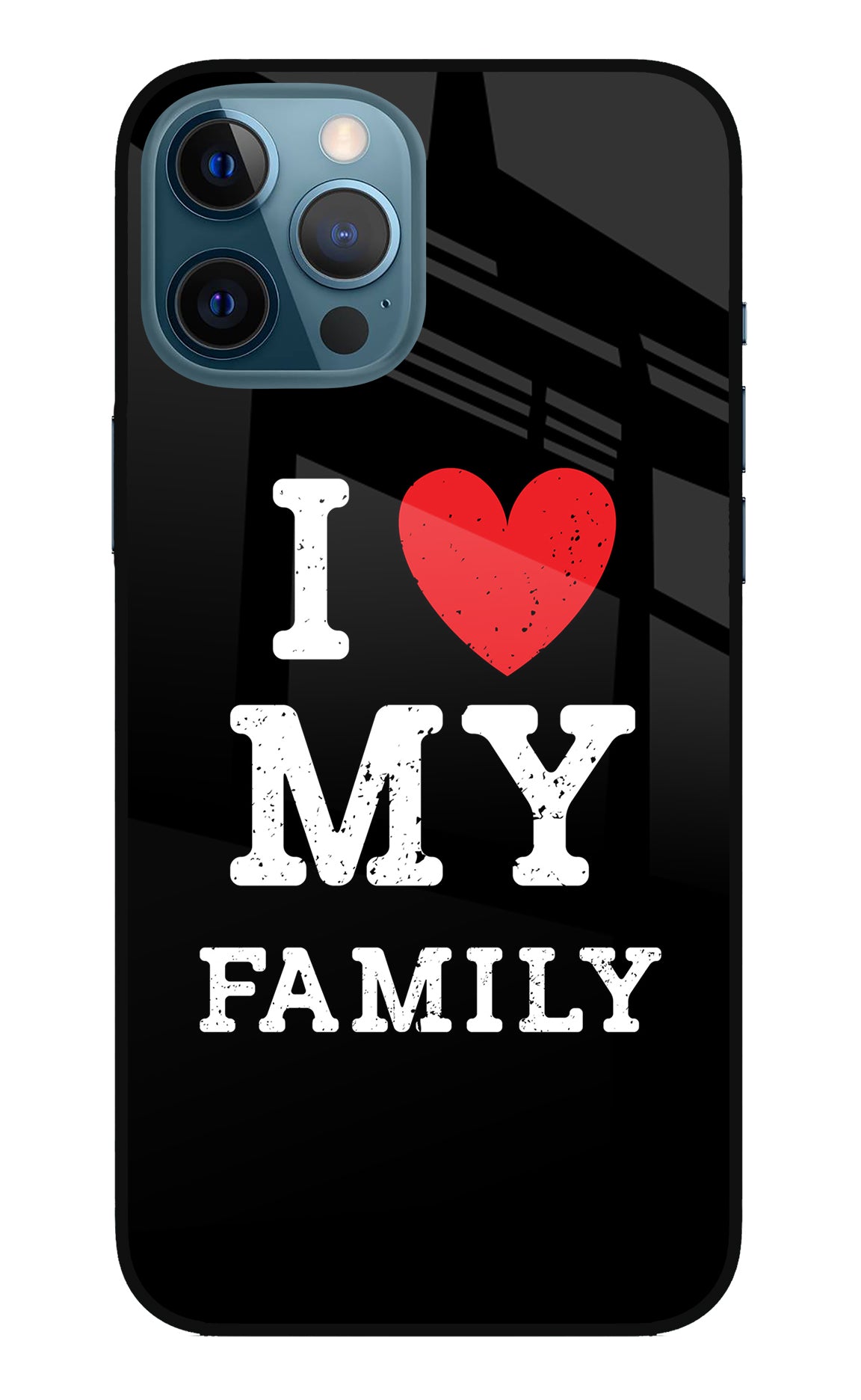 I Love My Family iPhone 12 Pro Max Back Cover