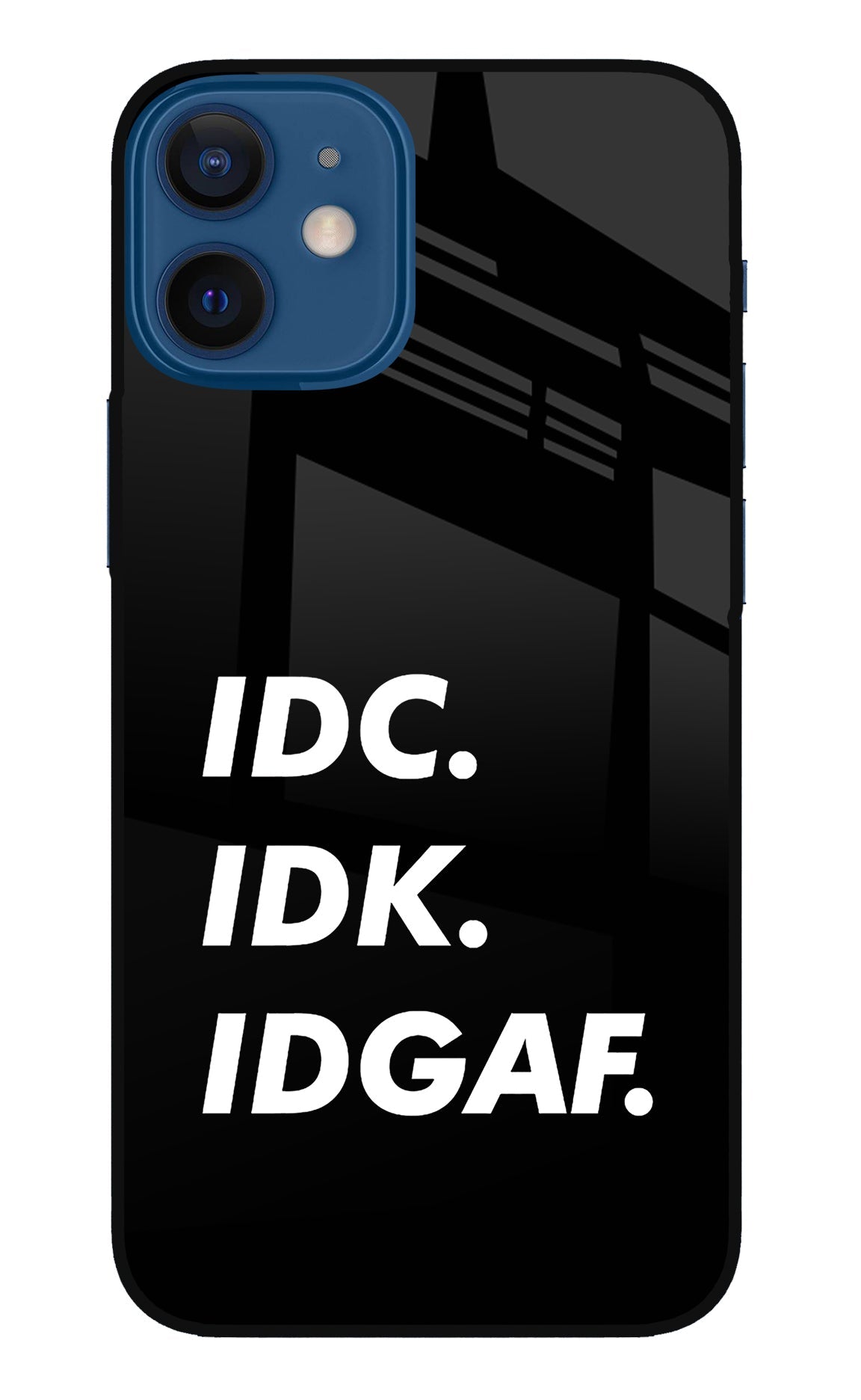 Idc Idk Idgaf iPhone 12 Mini Back Cover