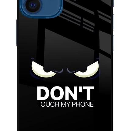 Don'T Touch My Phone iPhone 12 Mini Glass Case