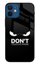 Don'T Touch My Phone iPhone 12 Mini Glass Case