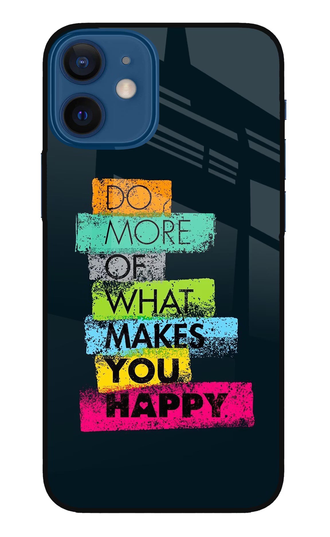 Do More Of What Makes You Happy iPhone 12 Mini Glass Case Back Cover by Casekaro