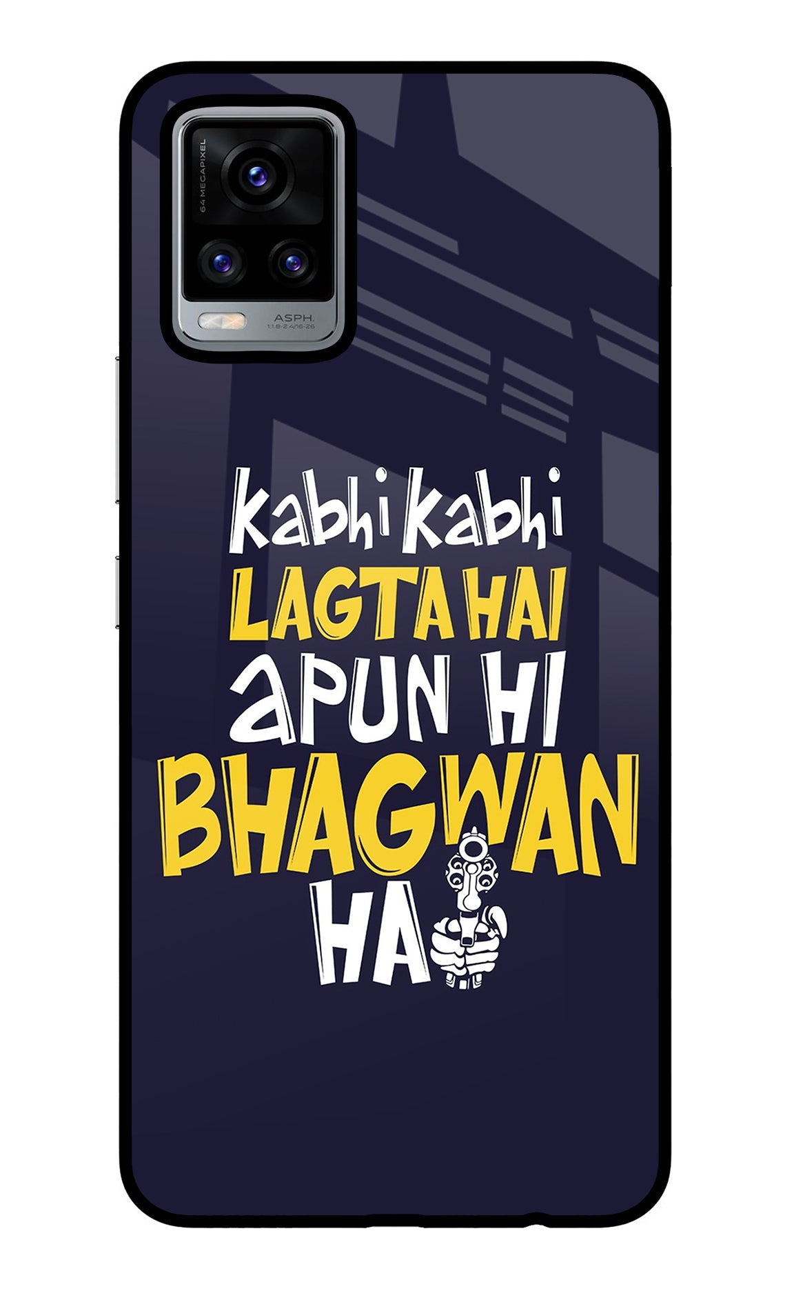 Kabhi Kabhi Lagta Hai Apun Hi Bhagwan Hai Vivo V20 Back Cover