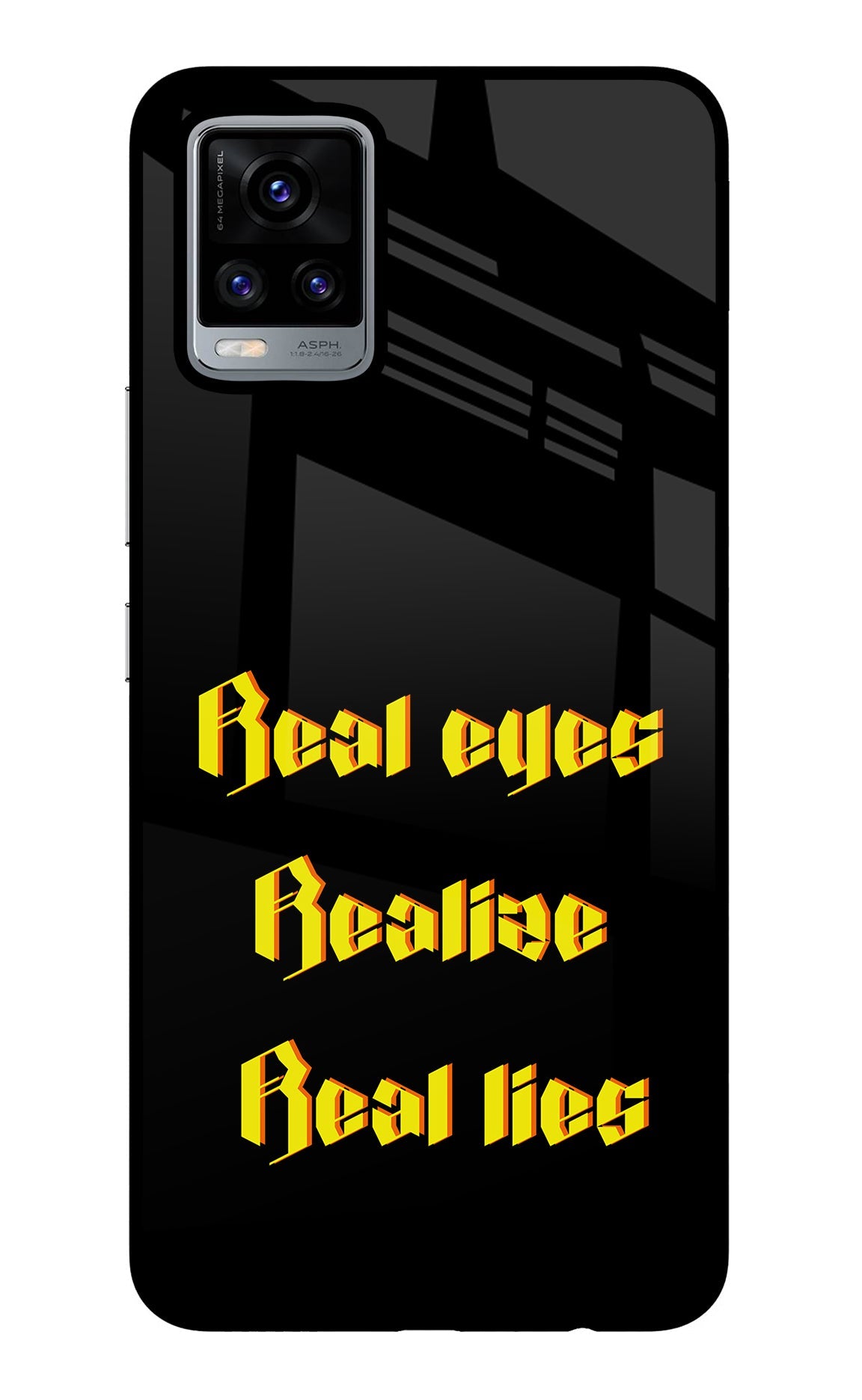 Real Eyes Realize Real Lies Vivo V20 Glass Case