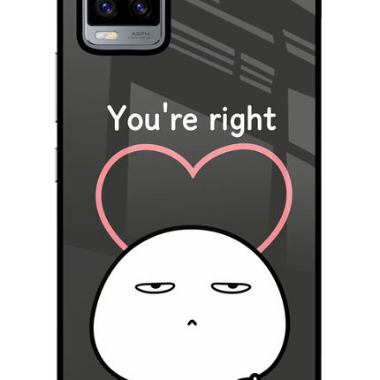 You're Right Vivo V20 Glass Case